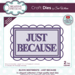 Creative expressions craft die sentiments just because